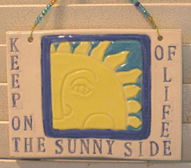 Plaque w Keep On Sunny